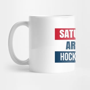 Saturdays are for hockey night Mug